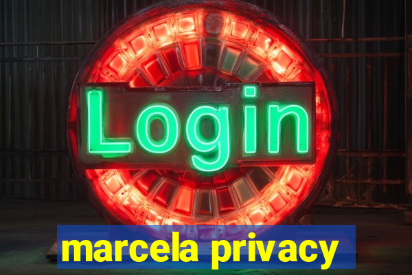 marcela privacy